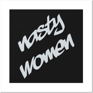 Nasty Women Posters and Art